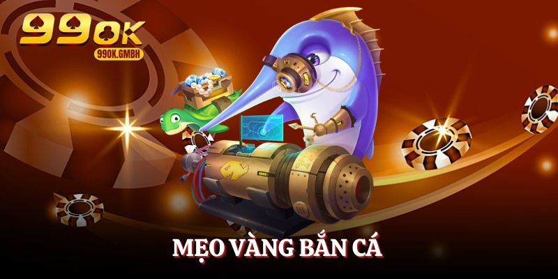 2 tips vàng giúp bạn chơi bắn cá tốt hơn