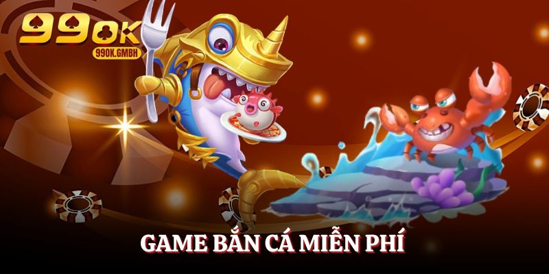 game bắn cá miễn phí