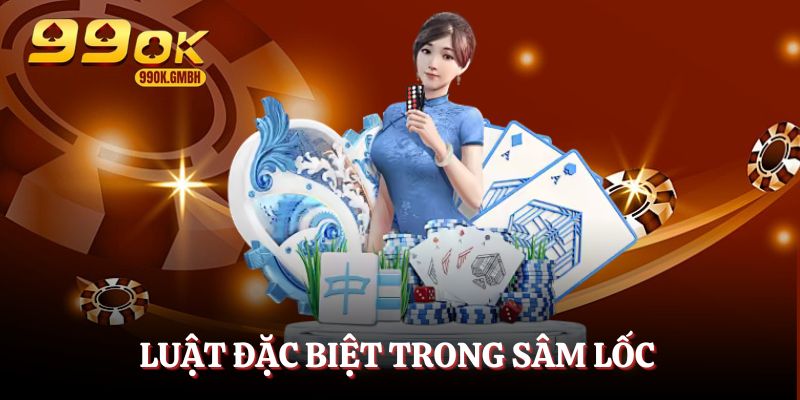 Luật đặc biệt trong Sâm