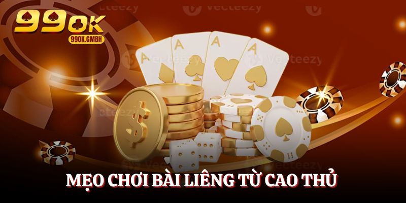 Tổng hợp mẹo chơi bài liêng từ cao thủ lâu năm