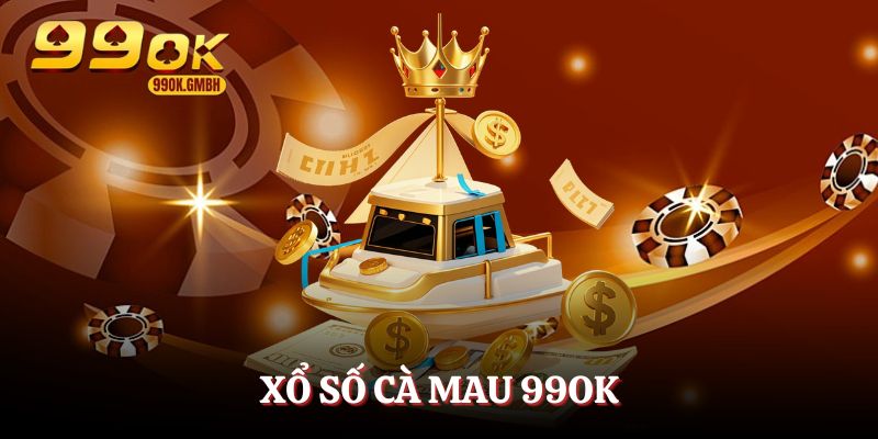 xổ số cà mau 99ok